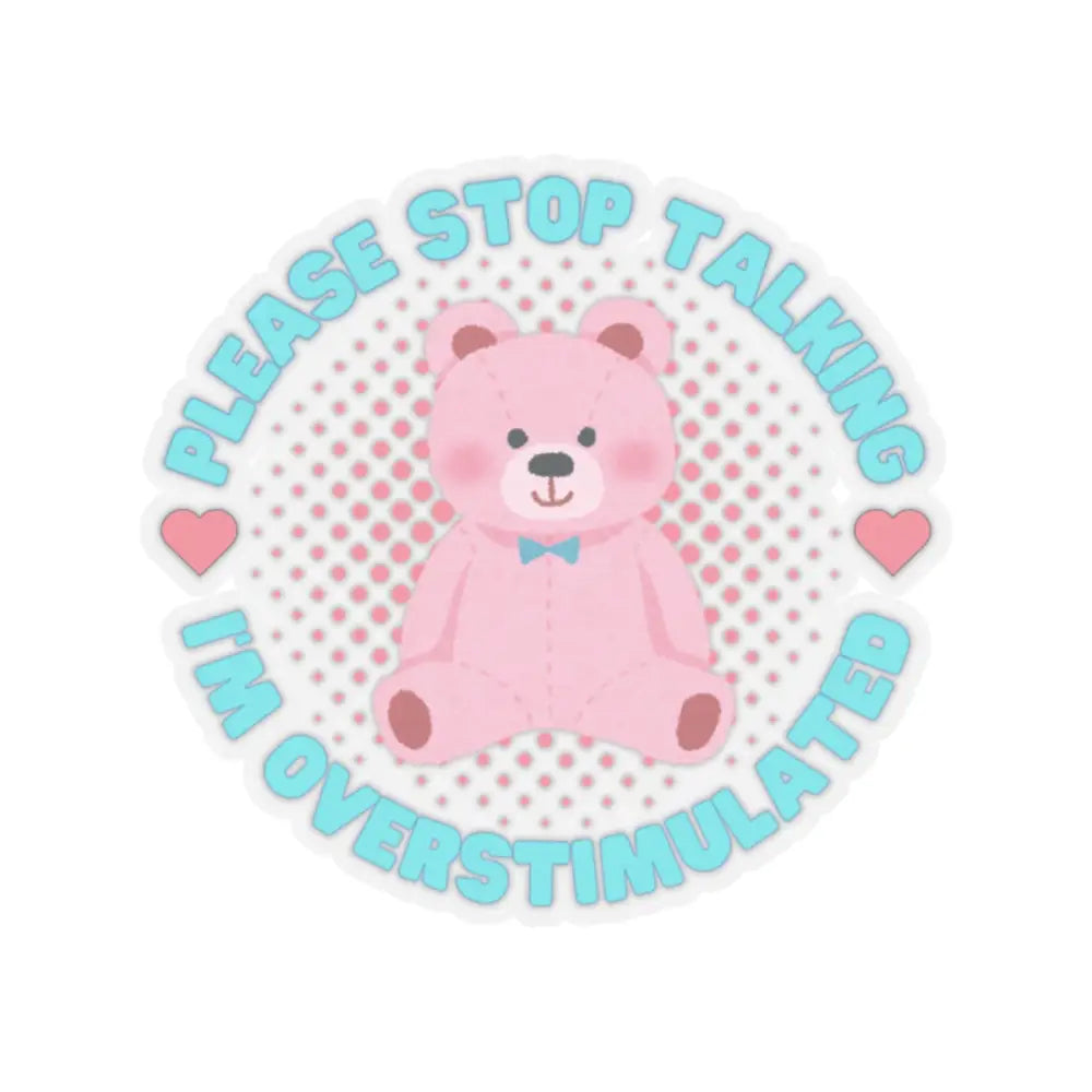 Cute Overstimulated Bear Kiss-Cut Stickers - Perfect for Laptops & Journals - 2’’ × 2’’ / Transparent - Paper products