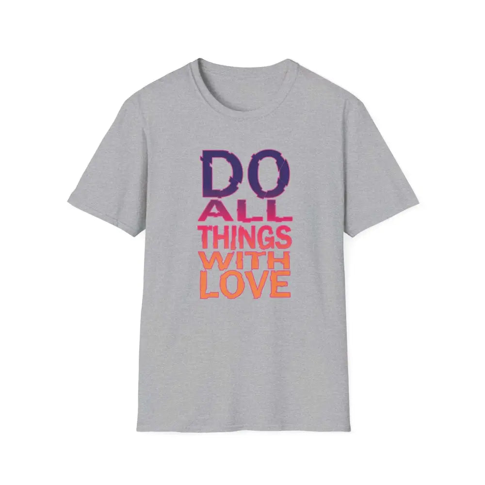 Do All Things With Love Shirt - Positive Vibes Tee - Spirituality T Shirt, Motivational Tee, Inspirational T-Shirt, Inspirational Quotes