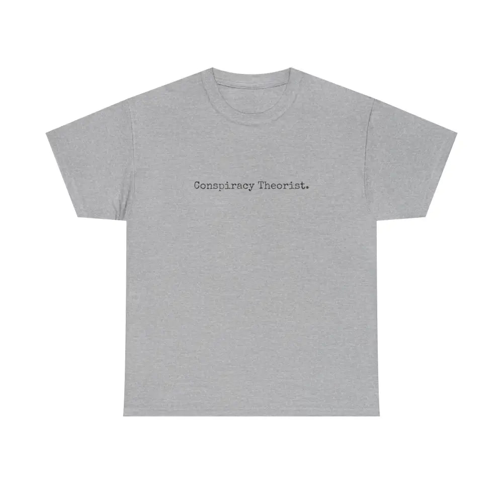 Minimalist Conspiracy Theorist T-Shirt | Courier Font Tee - Sport Grey / S - T-Shirt
