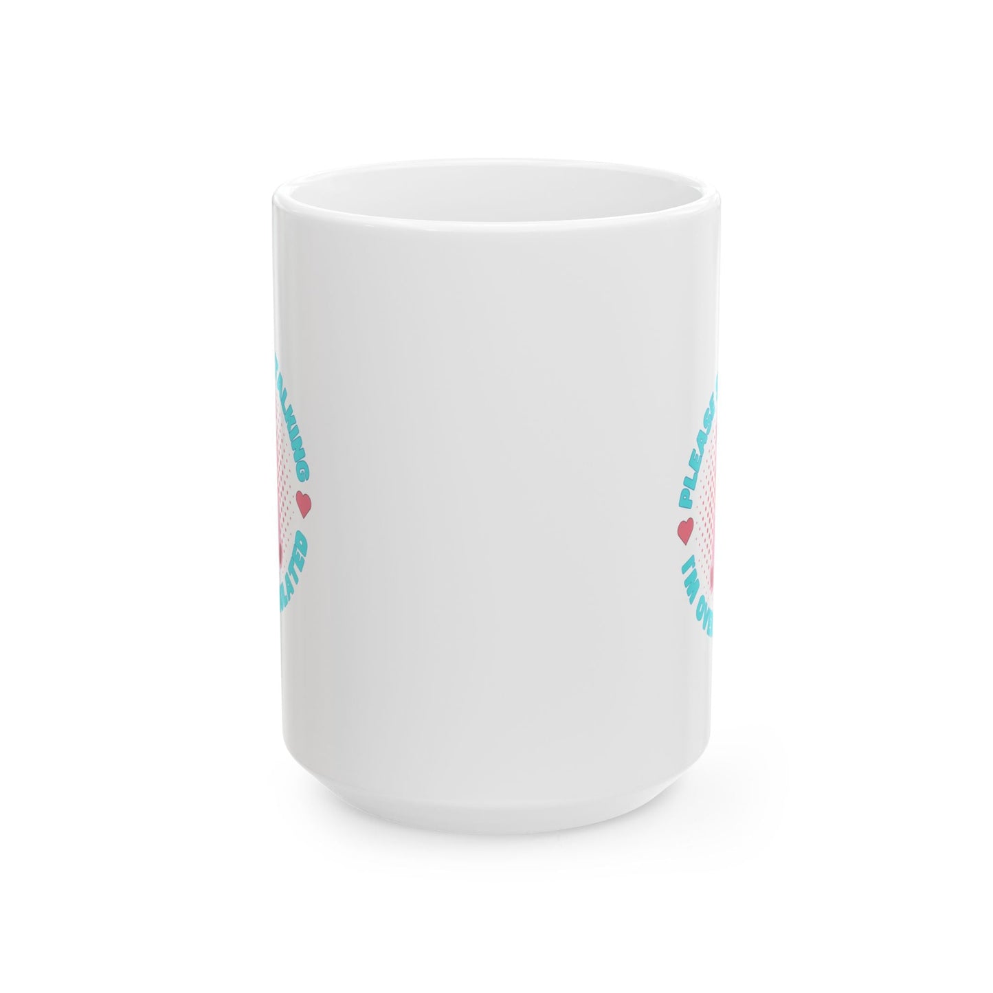 Overstimulated Please Stop Talking Mug - 15oz - Mug