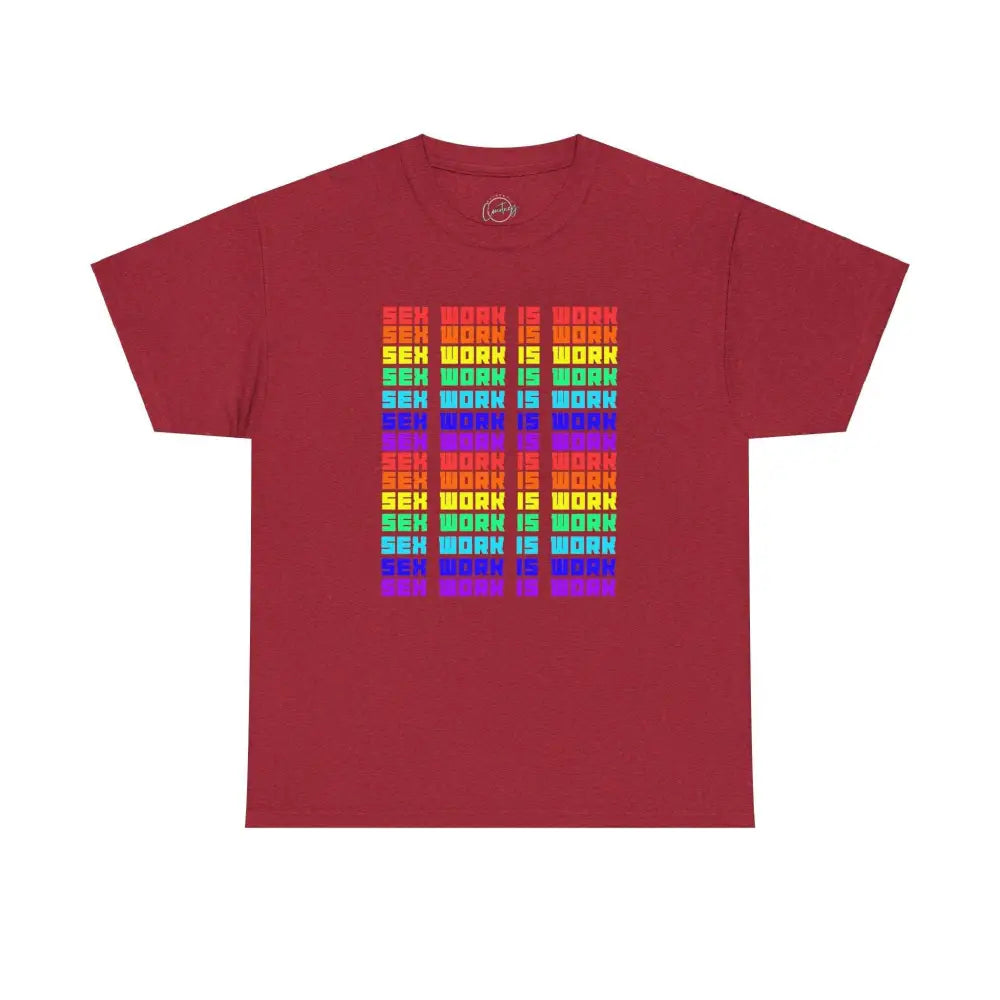 Sex Work Is Work T-Shirt | Bold Repeating Colorful Design