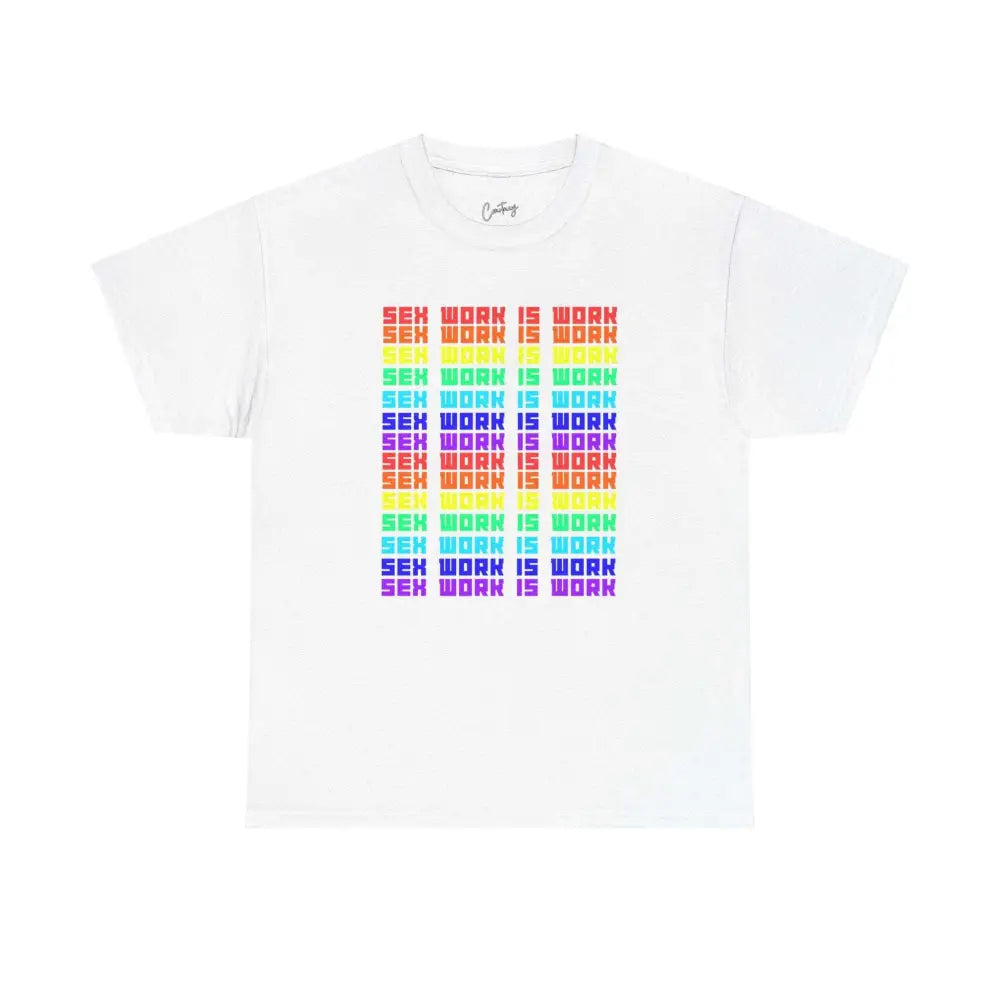 Sex Work Is Work T-Shirt | Bold Repeating Colorful Design