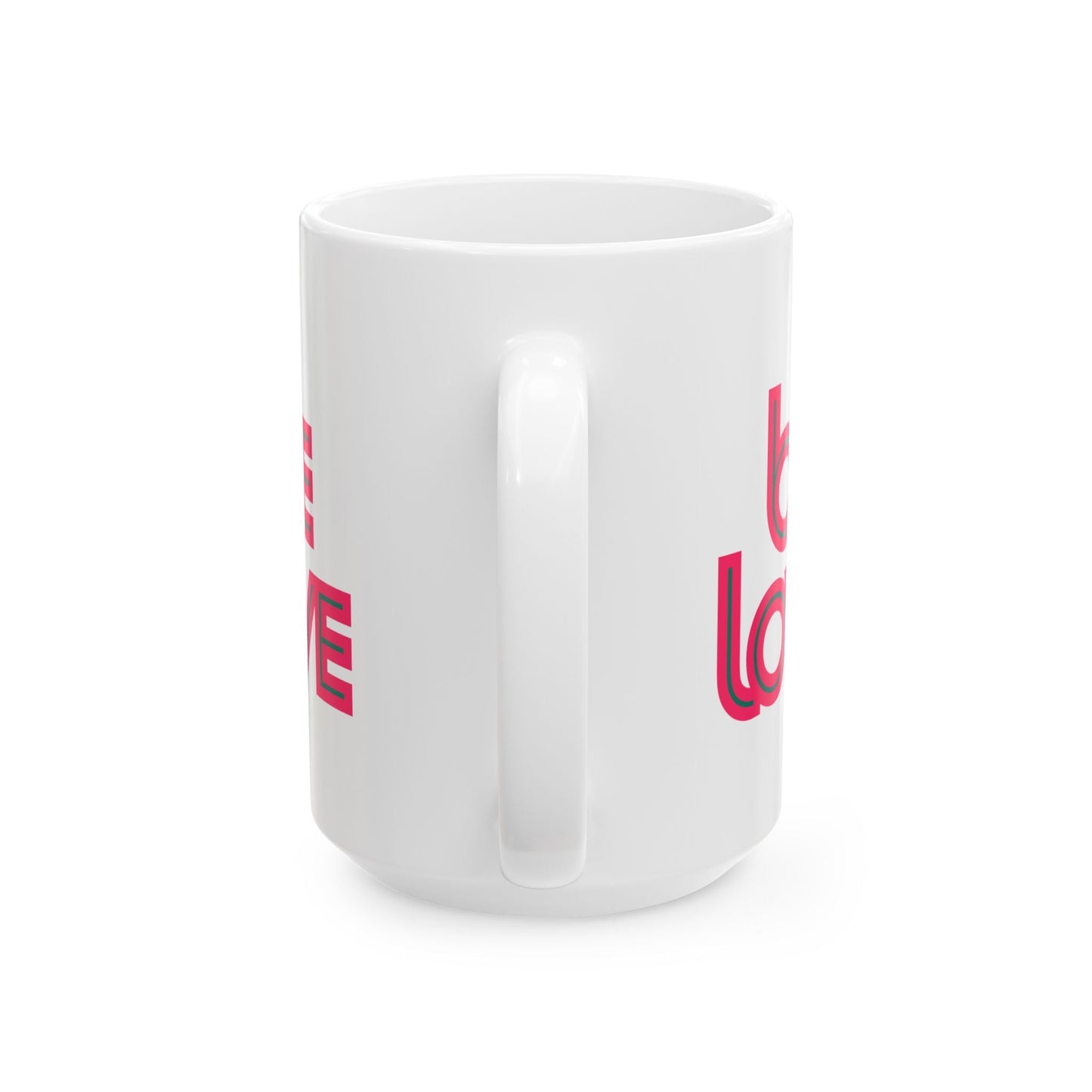 Be Love Mug – Sip & Spread the Vibe - Mug