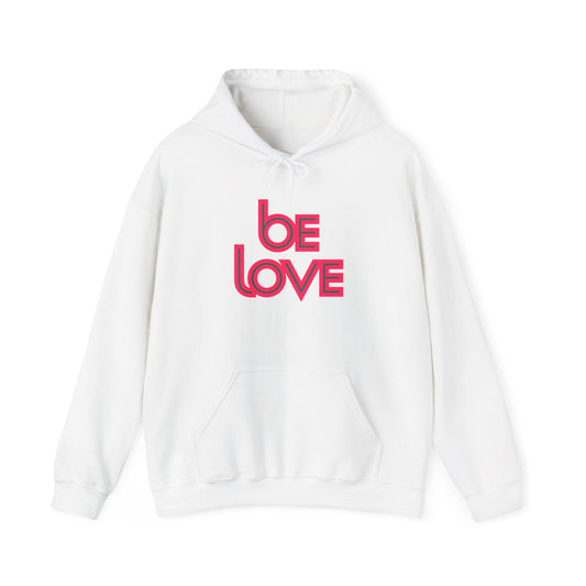 Be Love Unisex Hoodie - Cozy Sweatshirt for Positive Vibes - S / White - Hoodie
