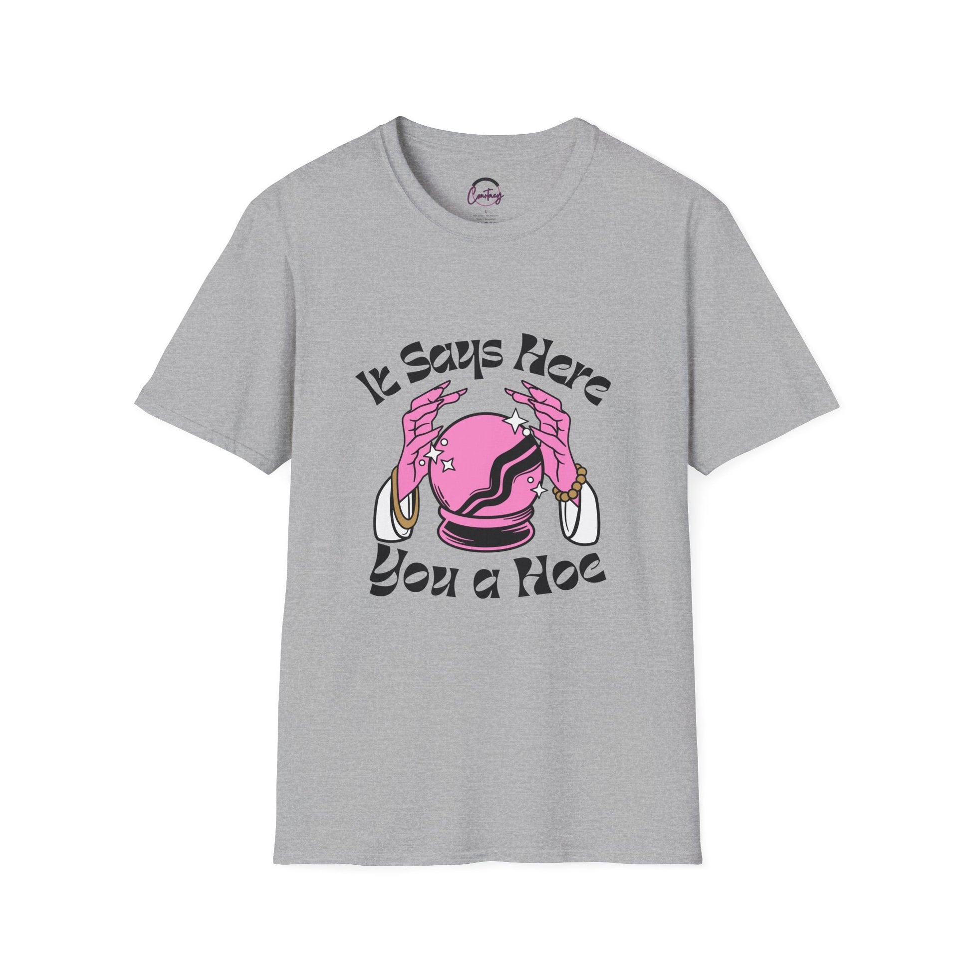 Crystal Ball ’You a Hoe’ Funny T-Shirt | Sassy Fortune Teller Tee - XS / Sport Grey - T-Shirt