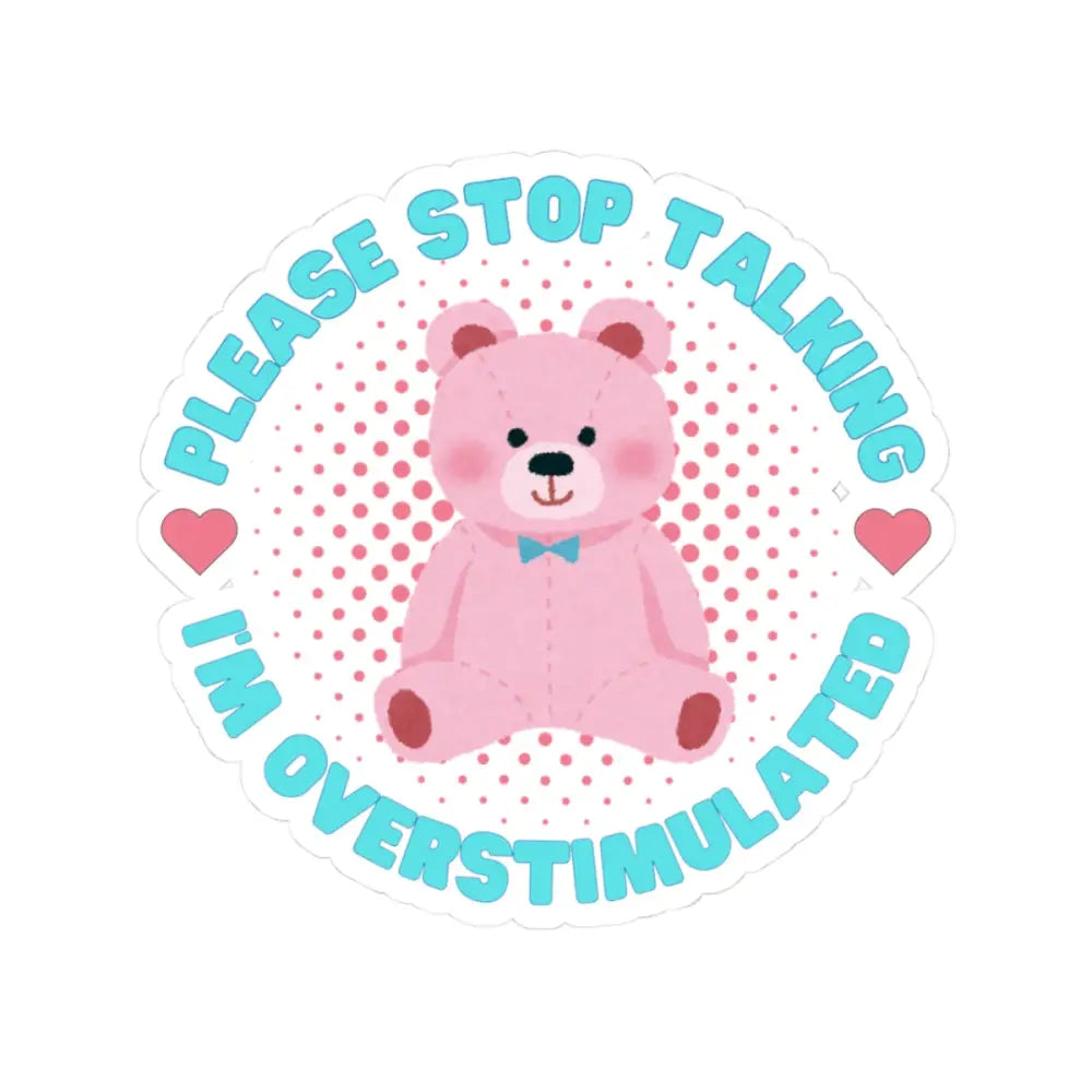 Cute Overstimulated Bear Kiss-Cut Stickers - Perfect for Laptops & Journals - 3’’ × 3’’ / White - Paper products