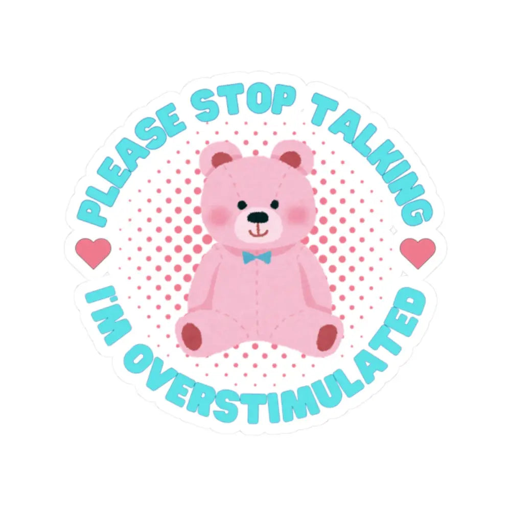 Cute Overstimulated Bear Kiss-Cut Stickers - Perfect for Laptops & Journals - 2’’ × 2’’ / White - Paper products