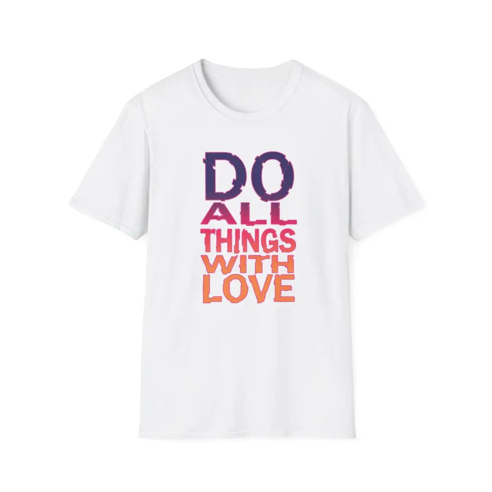 Do All Things With Love Shirt - Positive Vibes Tee - White / S - T-Shirt