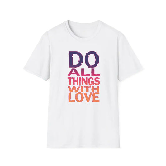 Do All Things With Love Shirt - Positive Vibes Tee - White / S - T-Shirt
