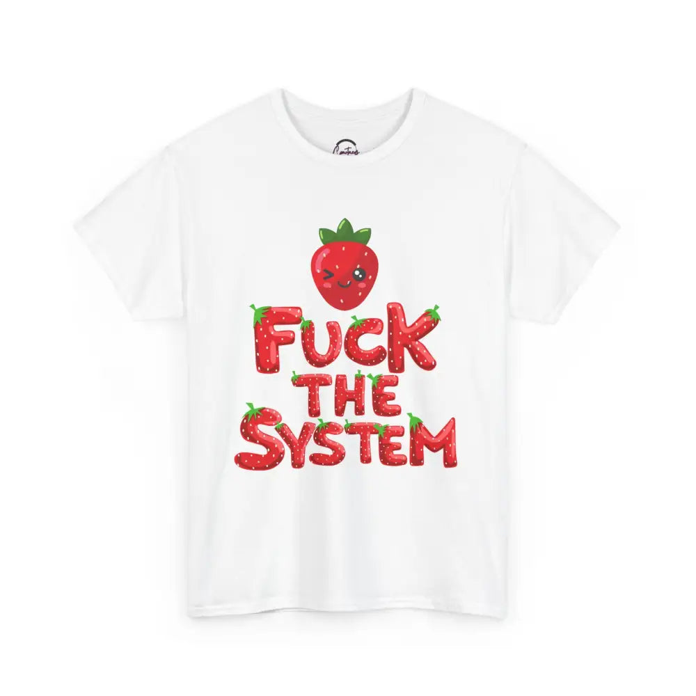 Fuck the System Strawberry Tshirt - T-Shirt