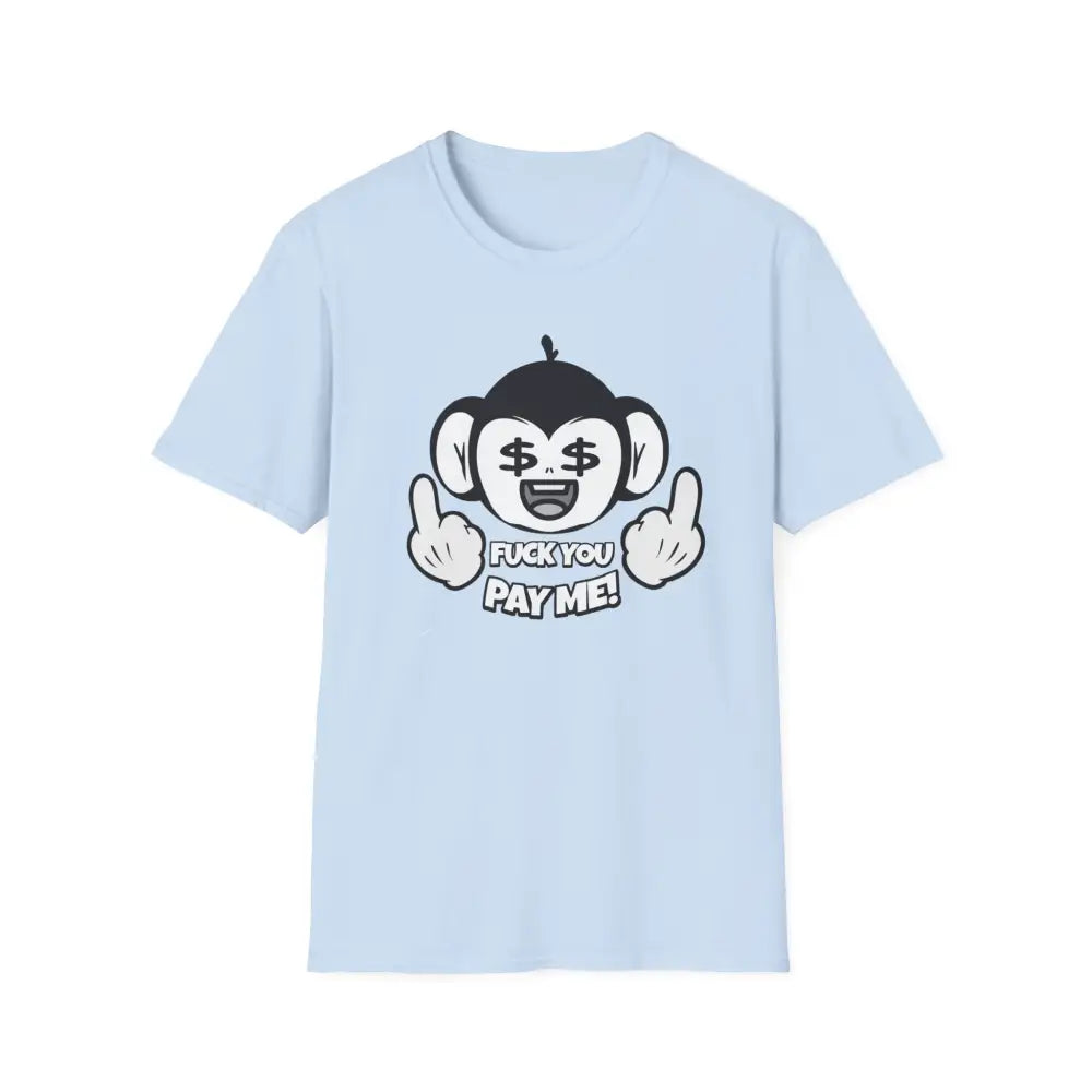 Fuck You Pay Me Pocket Unisex Tee Shirt - Light Blue / S - T-Shirt