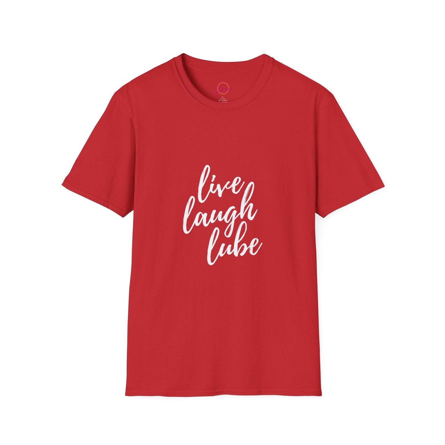Funny Live Laugh Lube T-Shirt Unisex Softstyle Tee Humor Apparel Gift for Couples Casual Wear Birthday Present - XS