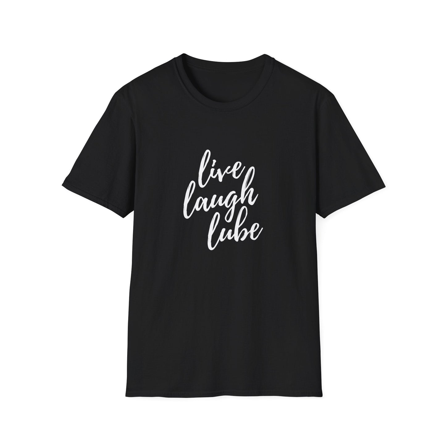 Funny Live Laugh Lube T-Shirt Unisex Softstyle Tee Humor Apparel Gift for Couples Casual Wear Birthday Present - XS