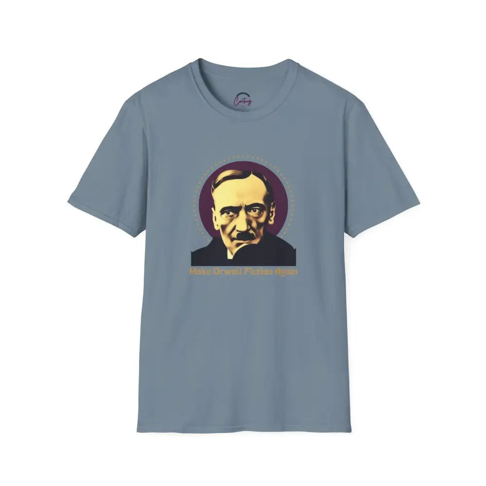Make Orwell Fiction Again T-shirt | George Orwell Quote Shirt | Political Satire Tee | Dystopian Novel Shirt - S