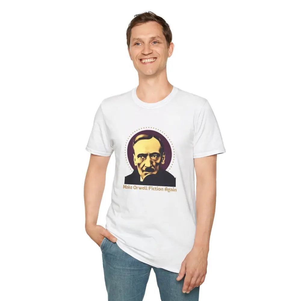 Make Orwell Fiction Again T-shirt | George Orwell Quote Shirt | Political Satire Tee | Dystopian Novel Shirt - T-Shirt