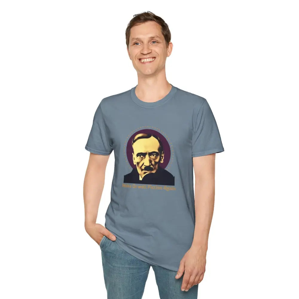 Make Orwell Fiction Again T-shirt | George Orwell Quote Shirt | Political Satire Tee | Dystopian Novel Shirt - T-Shirt