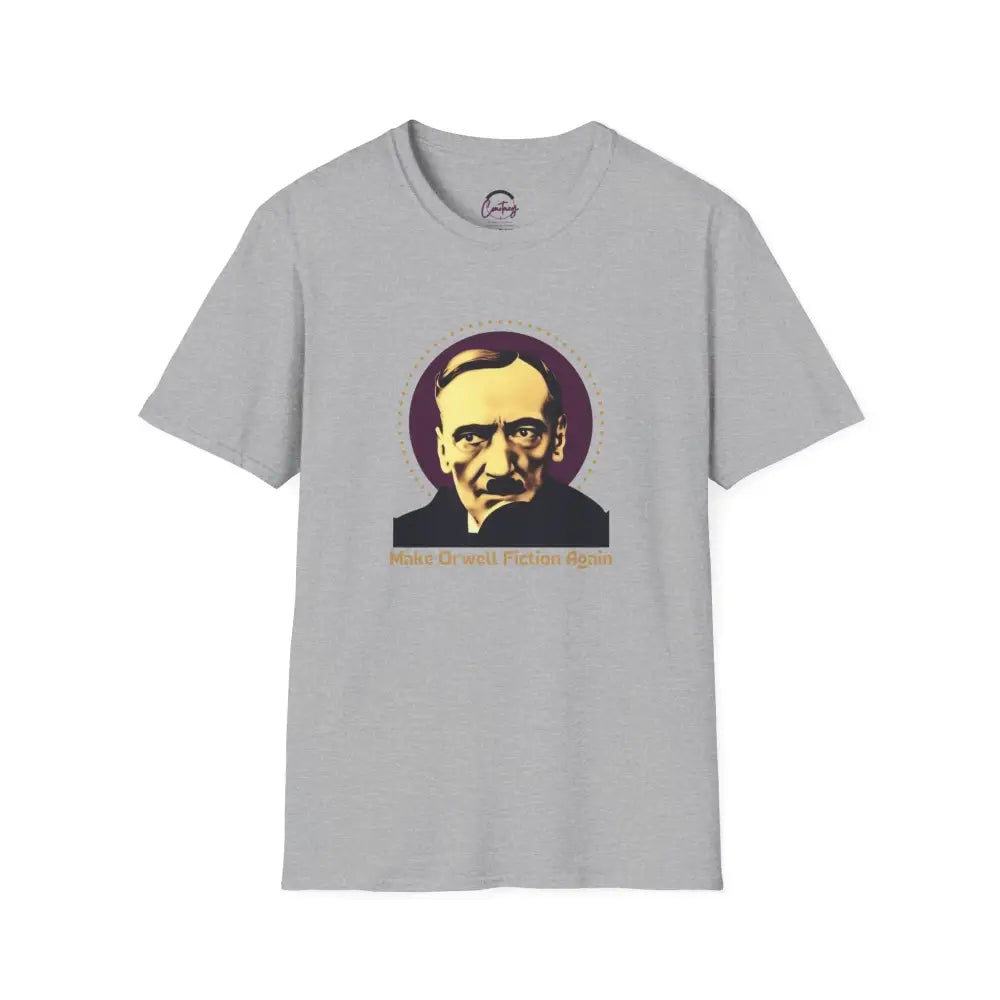 Make Orwell Fiction Again T-shirt | George Orwell Quote Shirt | Political Satire Tee | Dystopian Novel Shirt - XS