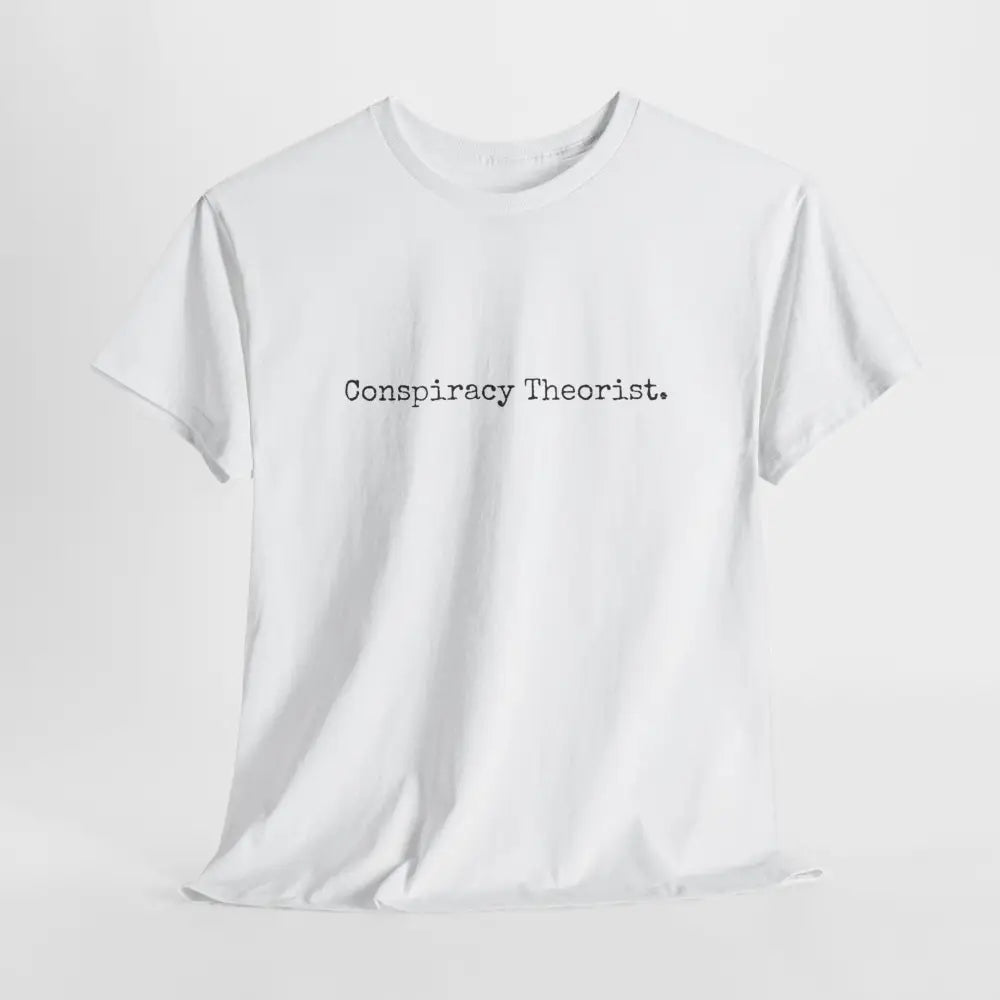 Minimalist Conspiracy Theorist T-Shirt | Courier Font Tee - T-Shirt