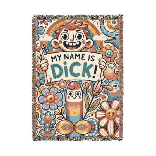My Name Is Dick – Woven Blanket Artwork / 52’’ × 37’’ Home Decor