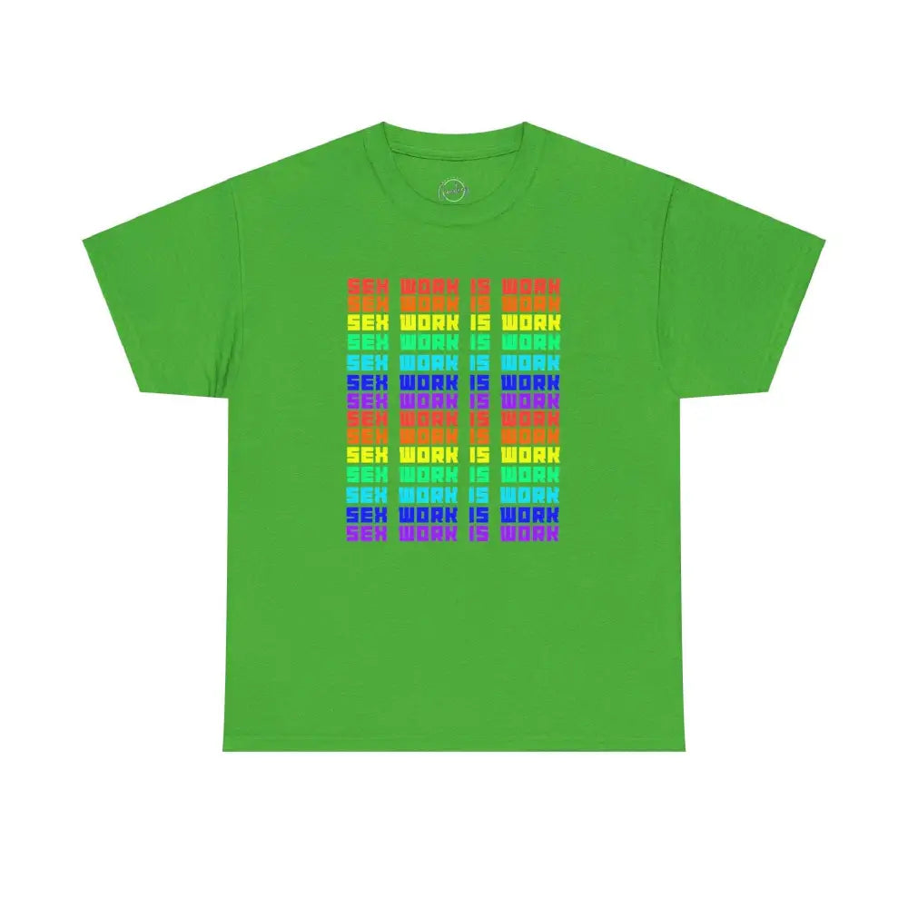 Sex Work Is Work T-Shirt | Bold Repeating Colorful Design