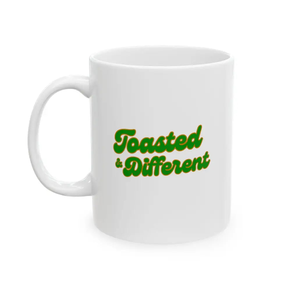 Toasted and Different Coffee Mug for Stoners - Mug