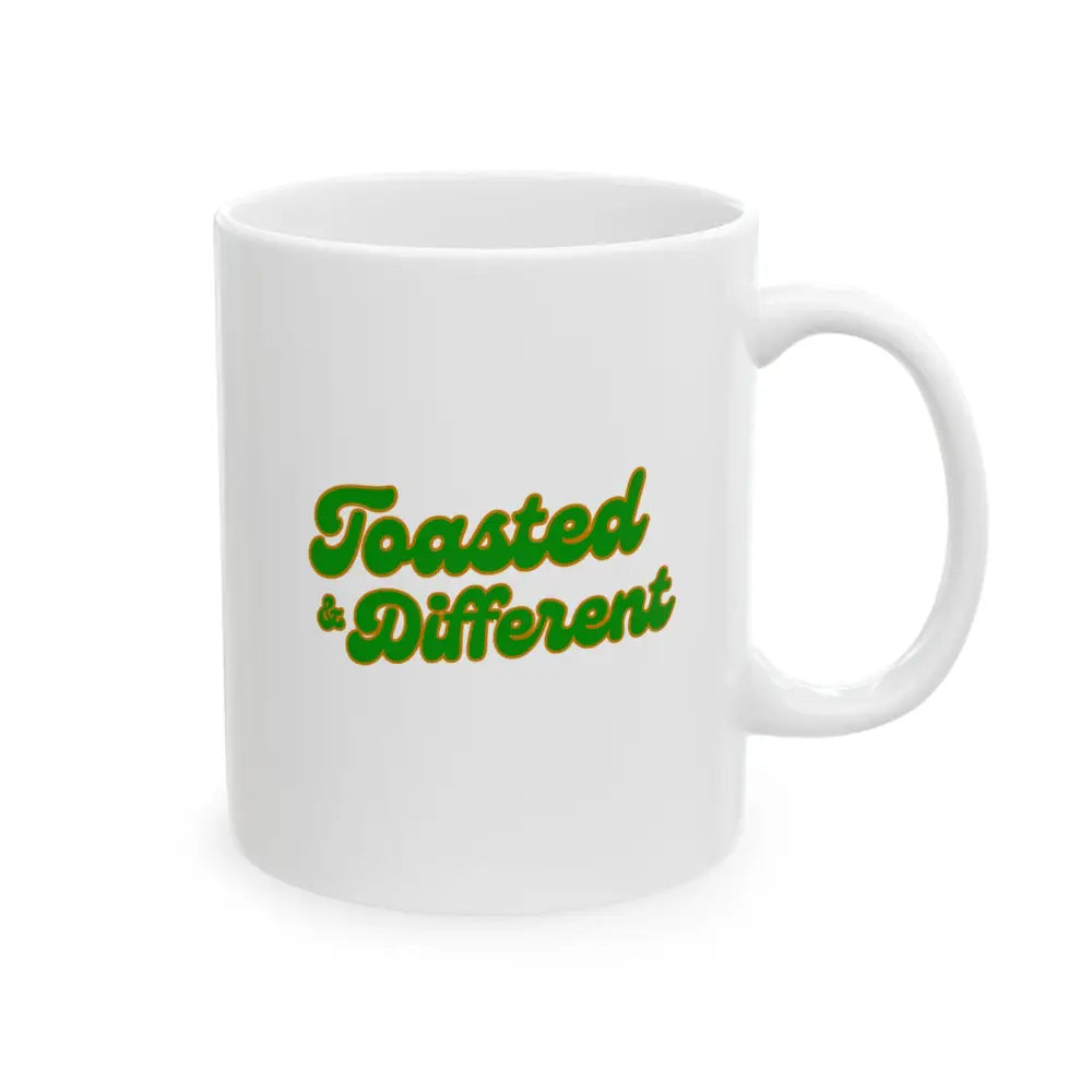 Toasted and Different Coffee Mug for Stoners - Mug