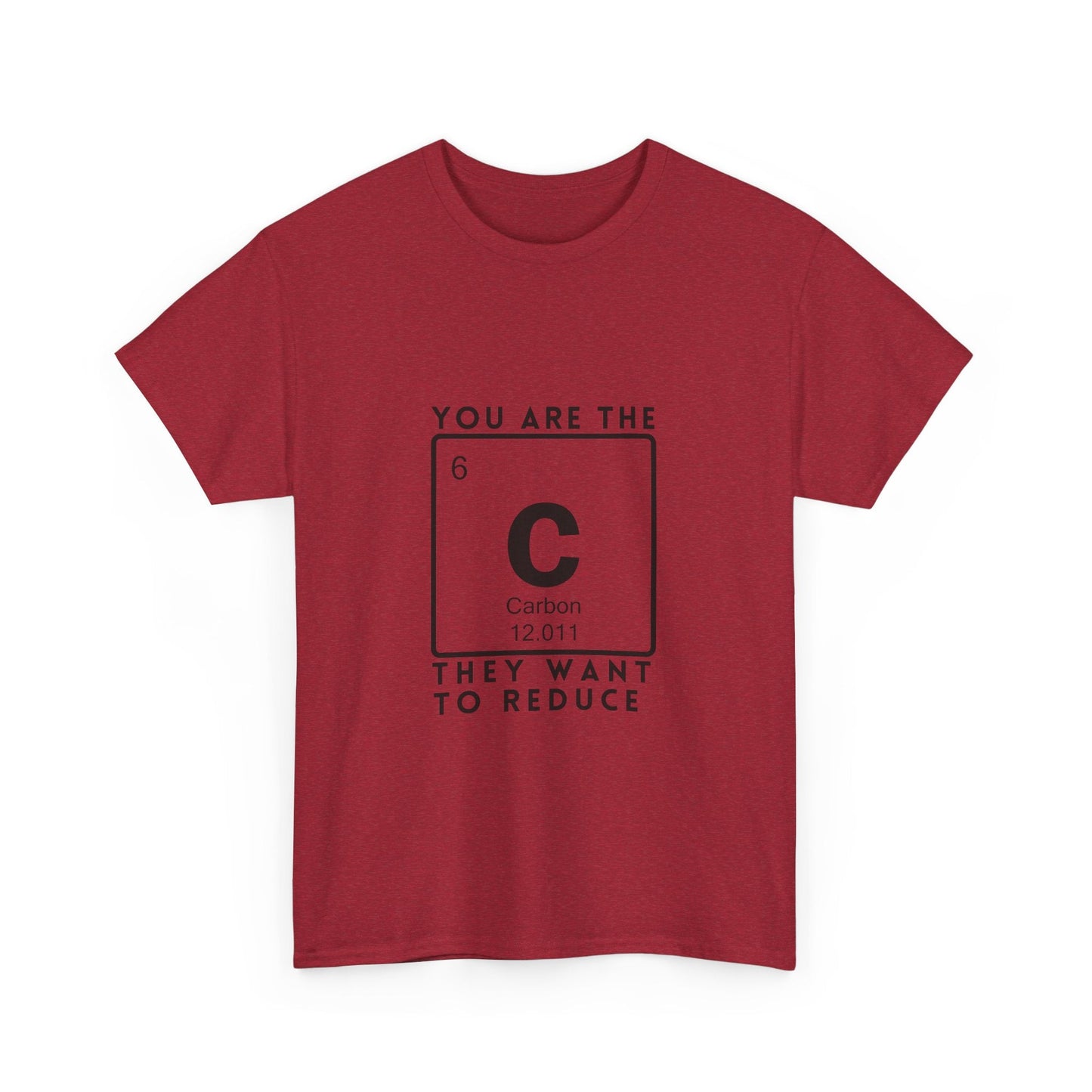 You Are the Carbon They Want to Reduce | Element Symbol T-Shirt - Antique Cherry Red / S - T-Shirt