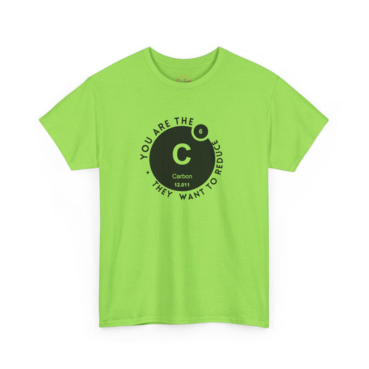 You are the Carbon They wish to destroy Carbon Conspiracy Tshirt - Neon Green / S - T-Shirt